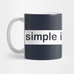 Simple is Perfect Mug